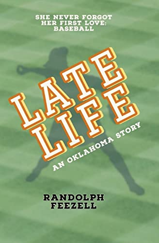 Stock image for Late Life: An Oklahoma Story (Paperback) for sale by Book Depository International
