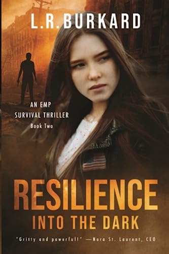 Imagen de archivo de RESILIENCE: INTO THE DARK (Pulse Effex Series: EMP Survival) a la venta por California Books