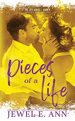 Stock image for Pieces of a Life: Colten & Josie: Part One: 3 (Life Series Duet) for sale by WorldofBooks
