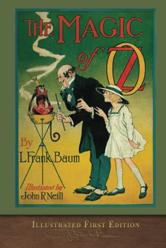 Stock image for The Magic of Oz (Illustrated First Edition) : 100th Anniversary OZ Collection for sale by Better World Books