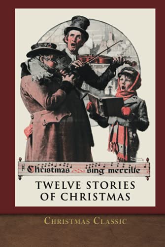 Stock image for Christmas Classic: Twelve Stories of Christmas (Illustrated) for sale by GF Books, Inc.