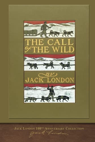 Stock image for The Call of the Wild: 100th Anniversary Collection for sale by Jenson Books Inc