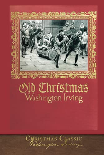 9781955529976: Christmas Classic: Old Christmas (Illustrated)