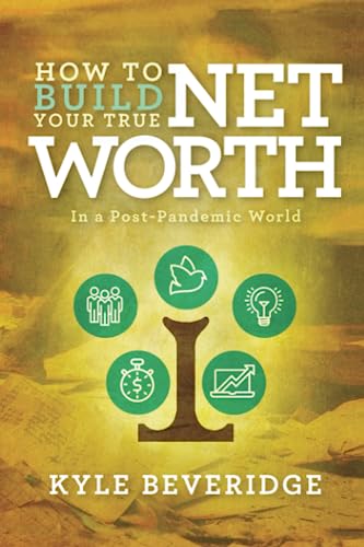 Imagen de archivo de How To Build A True Net Worth: In a Post Pandemic World a la venta por SecondSale