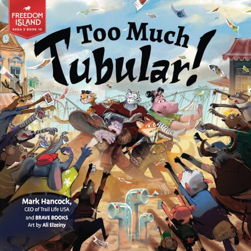 Stock image for Too Much Tubular (Freedom Island) for sale by ThriftBooks-Dallas