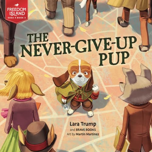 9781955550604: The Never-Give-Up Pup! (Freedom Island)