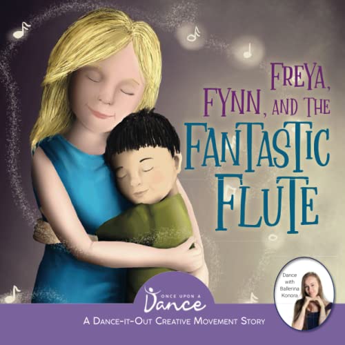 Beispielbild fr Freya, Fynn, and the Fantastic Flute: A Dance-It-Out Creative Movement Story for Young Movers (Dance-It-Out! Creative Movement Stories for Young Movers) zum Verkauf von Your Online Bookstore