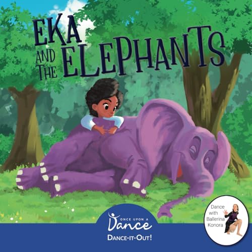 Stock image for Eka and the Elephants: A Dance-It-Out Creative Movement Story for Young Movers (Dance-It-Out! Creative Movement Stories for Young Movers) for sale by Jenson Books Inc