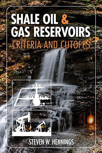 Beispielbild fr Shale Oil & Gas Reservoirs: Criteria and Cutoffs zum Verkauf von GF Books, Inc.