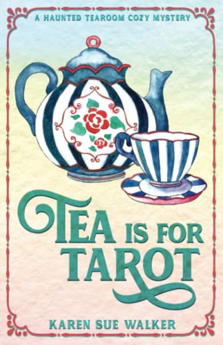 Beispielbild fr Tea is for Tarot: A Haunted Tearoom Cozy Mystery zum Verkauf von SecondSale