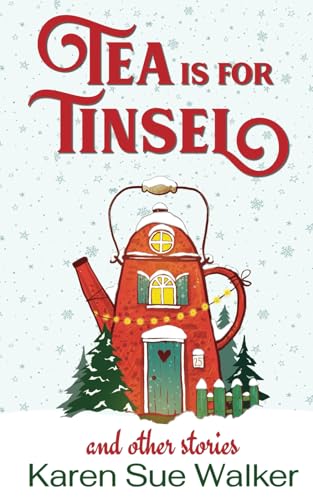 Stock image for Tea is for Tinsel and Other Stories: A Cozy Holiday Mystery Collection (Haunted Tearoom Cozy Mysteries) for sale by Book Deals