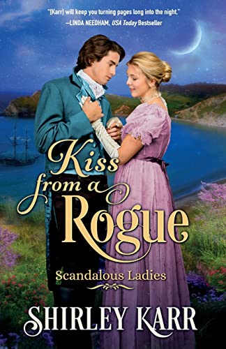 9781955613064: Kiss From A Rogue (Scandalous Ladies)