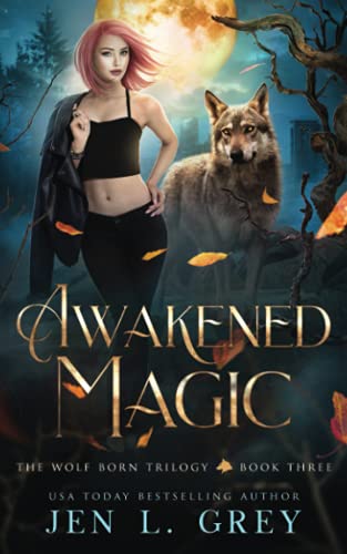 Beispielbild fr Awakened Magic (The Wolf Born Trilogy) zum Verkauf von ZBK Books