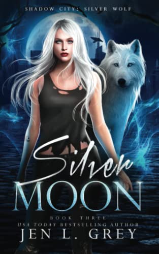 Stock image for Silver Moon (Shadow City: Silver Wolf) for sale by Idaho Youth Ranch Books