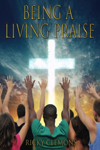 Stock image for Being a Living Praise for sale by PBShop.store US