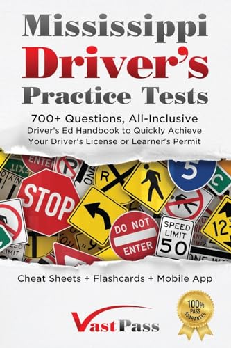Stock image for Mississippi Driver's Practice Tests: 700+ Questions, All-Inclusive Driver's Ed Handbook to Quickly achieve your Driver's License or Learner's Permit ( for sale by GreatBookPrices
