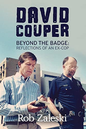 Beispielbild fr David Couper: Beyond the Badge; Reflections of an Ex-cop zum Verkauf von ThriftBooks-Reno