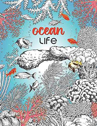 Stock image for Ocean Life: A Beautiful Coloring Book for Adults With Fish, Turtles, Coral Reefs, Ships and Many More for sale by GreatBookPrices