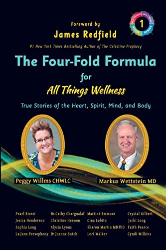 Stock image for The Four-Fold Formula For All Things Wellness: True Stories of the Heart, Spirit, Mind and Body (All Things Wellness Ser.) for sale by SecondSale