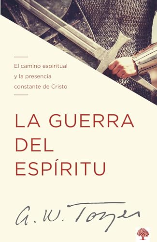 Beispielbild fr La Guerra Del Espritu: El Camino Espiritual Y La Presencia Constante De Cristo / The Warfare of the Spirit zum Verkauf von Blackwell's