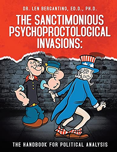 Beispielbild fr The Sanctimonious Psychoproctological Invasions: The Handbook for Political Analysis zum Verkauf von ThriftBooks-Atlanta