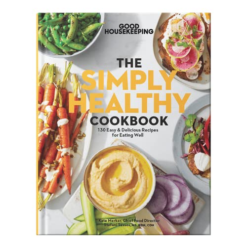 Beispielbild fr Good Housekeeping: The Simply Healthy Cookbook: 130+ Easy & Delicious Recipes for Eating Well. Planning Healthy Meals Just Got Easier! zum Verkauf von ThriftBooks-Dallas