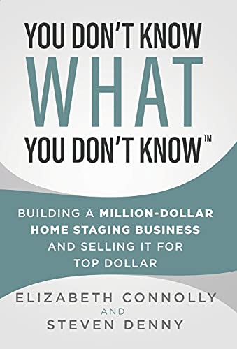 Beispielbild fr You Dont Know What You Dont Know: Building a Million-Dollar Home Staging Business and Selling It for Top Dollar zum Verkauf von Goodwill Books