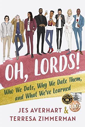 Imagen de archivo de Oh, Lords!: Who We Date, Why We Date Them, and What We've Learned a la venta por SecondSale