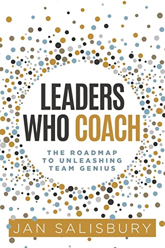 Beispielbild fr Leaders Who Coach : The Roadmap to Unleashing Team Genius zum Verkauf von Buchpark