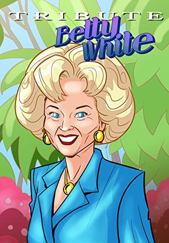 Stock image for Tribute: Betty White - The Comic Book for sale by PlumCircle