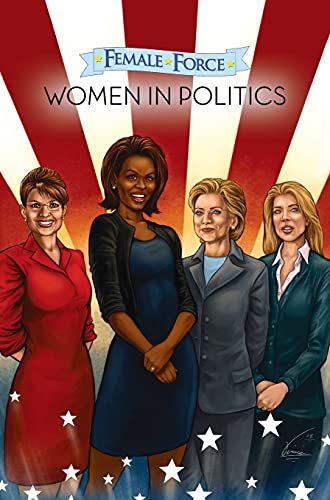 9781955712453: Female Force: Women in Politics Volume 1: A Graphic Novel