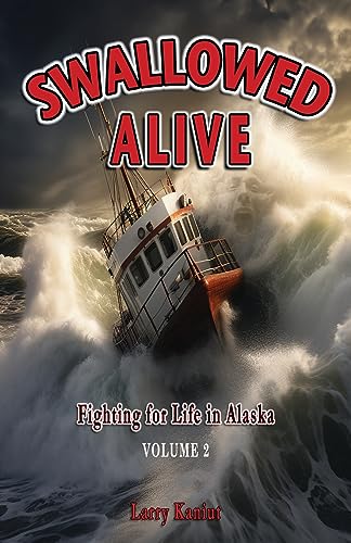 9781955728126: Swallowed Alive, Volume 2: Fighting for Life in Alaska (2)