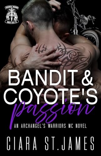 Stock image for Bandit & Coyote's Passion (Dublin Falls' Archangel's Warriors MC) for sale by GF Books, Inc.
