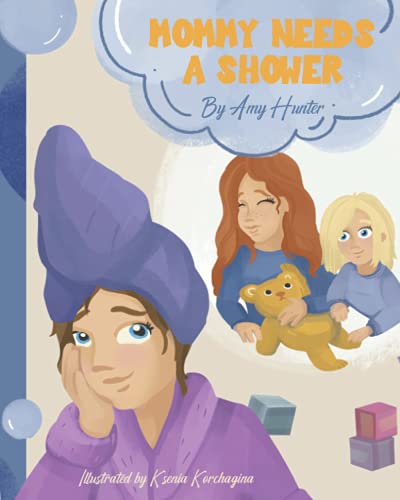 Stock image for Mommy Needs a Shower for sale by Lucky's Textbooks