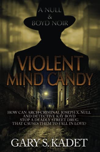 Imagen de archivo de Violent Mind Candy: A Null & Boyd Noir a la venta por THE SAINT BOOKSTORE