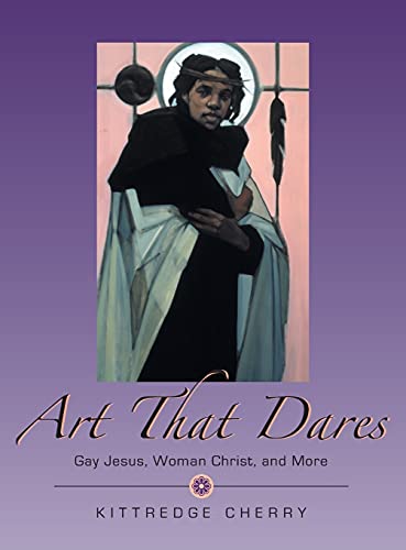9781955821049: Art That Dares: Gay Jesus, Woman Christ, and More