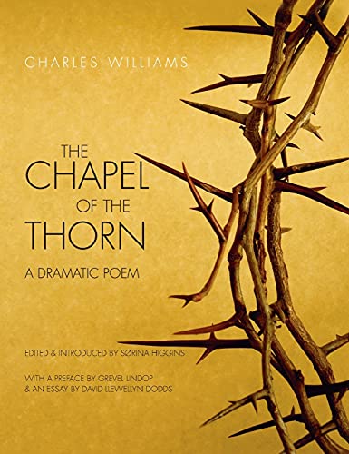 Stock image for Chapel of the Thorn: A Dramatic Poem for sale by Lucky's Textbooks