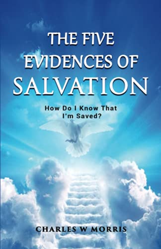 Stock image for THE FIVE EVIDENCES OF SALVATION: HOW DO I KNOW THAT I'M SAVED? for sale by California Books