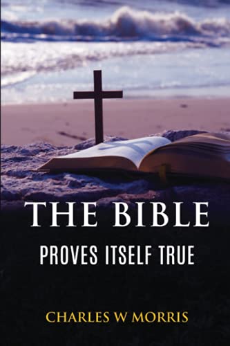 Stock image for THE BIBLE PROVES ITSELF TRUE for sale by GF Books, Inc.