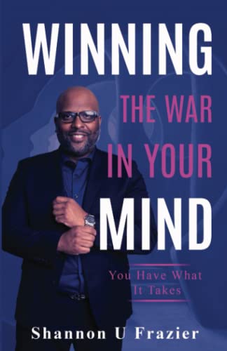 Stock image for WINNING THE WAR IN YOUR MIND: You Have What It Takes for sale by GF Books, Inc.