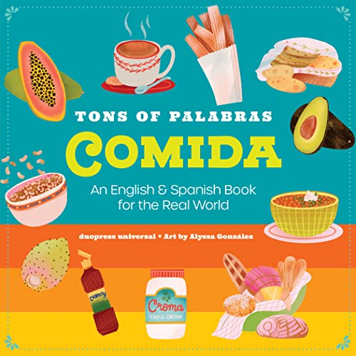 Imagen de archivo de Tons of Palabras: Comida: An English & Spanish Book for kids to help them learn how words from those languages can be used each day. a la venta por SecondSale