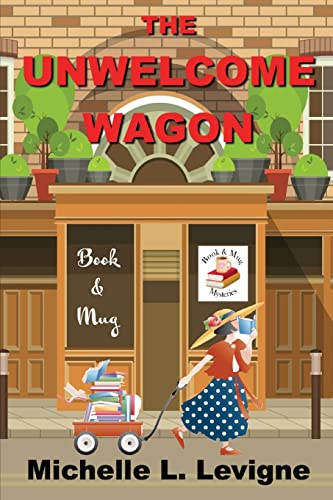 Stock image for The Unwelcome Wagon: Book & Mug Mysteries Book 1 for sale by Bookmonger.Ltd