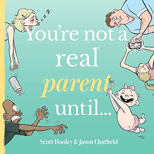 Beispielbild fr You're not a real parent until. (You're Not a Real ____ Until. Series) zum Verkauf von ZBK Books