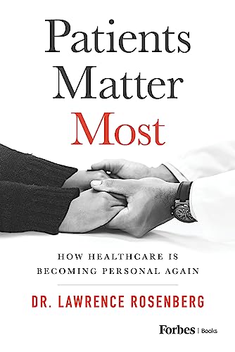 Imagen de archivo de Patients Matter Most: How Healthcare Is Becoming Personal Again a la venta por ZBK Books