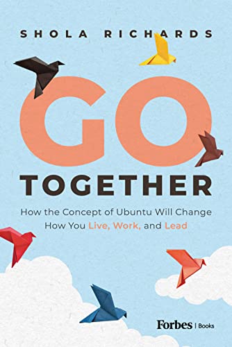 Stock image for Go Together: How the Concept of Ubuntu will Change How We Work, Live and Lead for sale by Red's Corner LLC