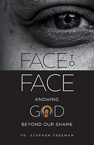 Stock image for Face to Face: Knowing God beyond Our Shame for sale by Eighth Day Books, LLC