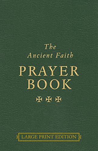 Beispielbild fr The Ancient Faith Prayer Book Large Print Edition zum Verkauf von PBShop.store US