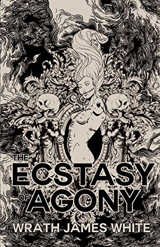 Beispielbild fr The Ecstasy of Agony [Paperback] White, Wrath James zum Verkauf von Lakeside Books