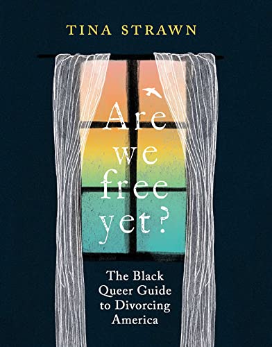 Beispielbild fr Are We Free Yet?: The Black Queer Guide to Divorcing America zum Verkauf von GoldBooks