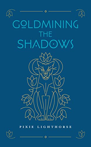 Stock image for Goldmining the Shadows for sale by Blackwell's